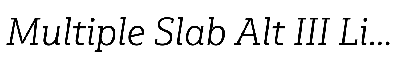 Multiple Slab Alt III Light Italic